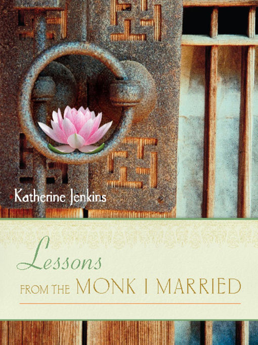 Title details for Lessons from the Monk I Married by Katherine Jenkins - Available